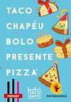 Taco Chapéu Bolo Presente Pizza